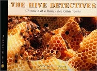 The Hive Detectives: Chronicle  Of A Honey Bee Catastrophe